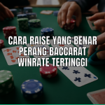 Cara Raise Benar dalam Permainan Poker